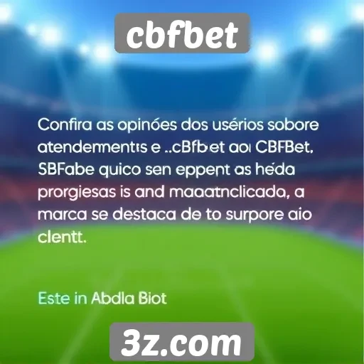 Feedback dos usuários sobre o atendimento ao cliente CBFBet